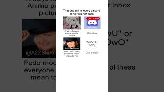 That one girl in every discord server starter pack meme Memes [upl. by Vikki]