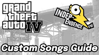 How to add songs to Independence FM in GTA IV The Complete Edition March 2020 Update [upl. by Ylremik]