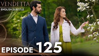 Vendetta  Episode 125 English Subtitled  Kan Cicekleri [upl. by Seabrook989]