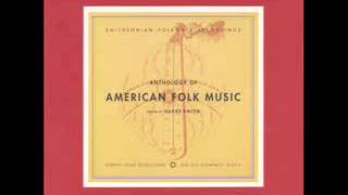 276  1952  Harry Smith  Anthology Of American Folk Music\Vol 2  Social Music\Disc 1 15 [upl. by Naquin]