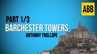 BARCHESTER TOWERS Anthony Trollope  FULL AudioBook Part 13 [upl. by Shuma738]