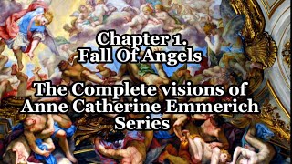 Chapter 1 The Fall of Angels – the Complete Visions of Anne Catherine Emmerich Series [upl. by Finzer]