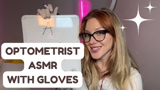 OPTOMETRIST ASMR w XS GLOVES whispering [upl. by Eizzil]