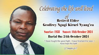 Celebrating the life well lived of Retired Elder Geoffrey Ngugi Kiruri Nyangea [upl. by Yorgen]