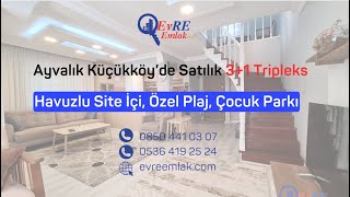 Ayvalık Küçükköyde Havuzlu Site İçerisinde Tripleks  31  Özel Plaj  Çocuk Parkı [upl. by Arel]