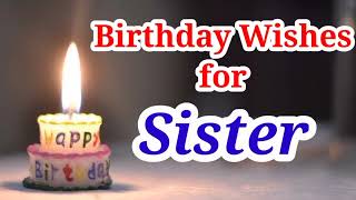 Birthday Wishes For Sister  birthday wishes messages for sister  Sister birthday wishes in English [upl. by Esined]