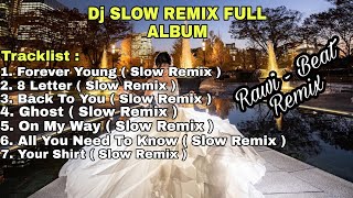 Dj Slow  Forever Young Full Album  Rawi  Beat Remix  Melodinya Adem Banget Slow Remix 2022 [upl. by Ian]