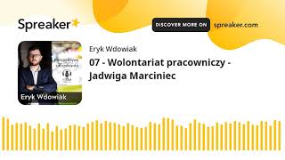 07  Wolontariat pracowniczy  Jadwiga Marciniec [upl. by Raye]