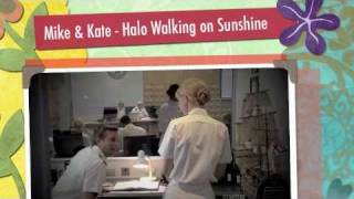 Mike amp Kate  Halo Walking on Sunshine [upl. by Eberto]