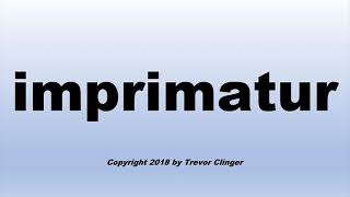 How To Pronounce imprimatur [upl. by Aisayt]