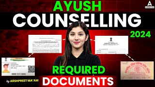 Essential Documents for AYUSH Counselling 2024  Admission Guide for BAMS BHMS BUMS  Arshpreet [upl. by Llenroc776]