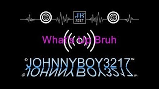 Whats up bruh sound effect [upl. by Alba]