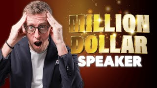 How to Become a Million Dollar Speaker [upl. by Lytsirhc]