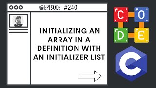 Initializing an Array in a Definition with an Initializer List  Ep 240  C Programming Language [upl. by Trin205]