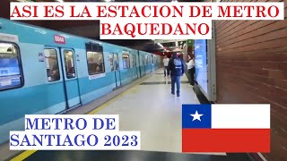 Así es la estación BAQUEDANO de metro en CHILE [upl. by Terrye]