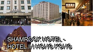 Shamrock Hotel Hotel in Hong Kong [upl. by Mooney]