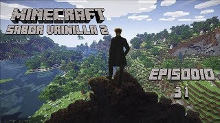 MINECRAFT SABOR VAINILLA SEASON 2  Ep 31  SIGUIENTE NIVEL [upl. by Backer]