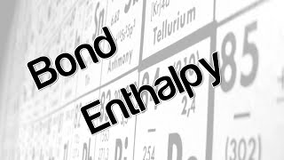 Bond Enthalpy [upl. by Fish]