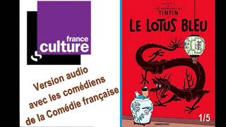 Tintin Le Lotus bleu de Hergé France culture [upl. by Atwood]