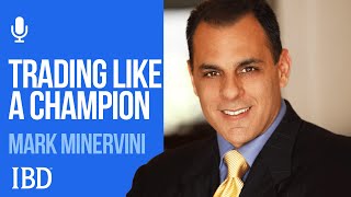 How to Trade Like an Investing Champion featuring Mark Minervini [upl. by Sillek211]