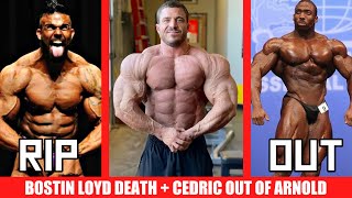 Bostin Loyd Dead at 29  Cedric McMillan OUT of Arnold  Can Brett Wilkin Beat Brandon Curry More [upl. by Kohcztiy]