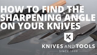 How to find the sharpening angle on ANY knife with ANY sharpening method [upl. by Osborne]