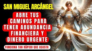 🔴 SAN MIGUEL ARCANGEL ABRIRÁ TUS CAMINOS PARA TENER ABUNDANCIA FINANCIERA Y DINERO URGENTE 💰🌟💸 [upl. by Mroz]