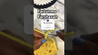 crochet Farshaxan Farsamada Gacanta [upl. by Adnilreb]