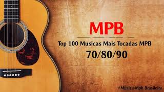 MPB As Melhores Antigas 2021 💗 Melhores Músicas MPB de Todos os Tempos [upl. by Hteboj373]