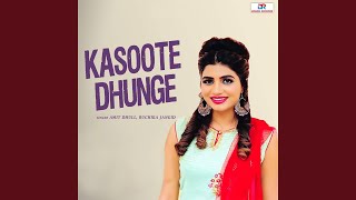 Kasoote Dhunge [upl. by Sinnylg]