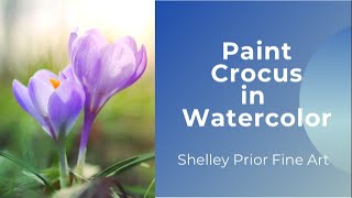 Paint a Crocus in Watercolor [upl. by Hpeseoj]