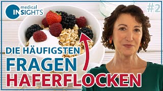 Haferflocken nicht kochen Häufige Fragen zu Haferflocken 2  medical INSIGHTS [upl. by Kale]