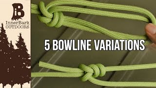 How to Tie The 5 Most Useful Bowline Knots [upl. by Kaazi]