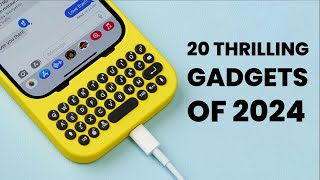 20 Thrilling Gadgets of 2024 [upl. by Ahseiat]