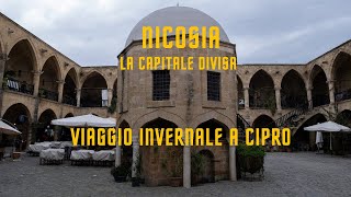 Viaggio a Cipro in inverno con i mezzi pubblici Nicosia la capitale divisa tra Grecia e Turchia [upl. by Clareta]