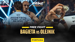 FREE FIGHT  BAGIETA vs OLEJNIK  PRIME 6 ⚡️ [upl. by Ecirtak]