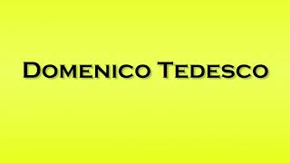 Pronunciation of Domenico Tedesco [upl. by Adnoraj]