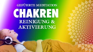 ChakraMeditation für alle 7 Chakren  Reinigung und Aktivierung [upl. by Dionisio526]