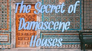 Syria Now  The Architecture Of The Veil The Secret Of The Damascene House [upl. by Burkitt781]