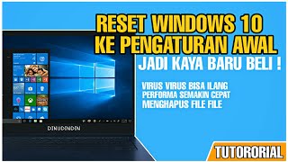 TUTORIAL RESET PC LAPTOP WINDOWS 10 KE SETTINGAN PABRIKAN  MEMBUAT PC LAPTOP JADI SEPERTI BARU [upl. by Elleynad]