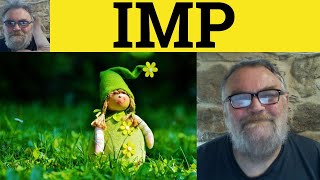 🔵 Imp Meaning  Impish Defined  Impishly Examples  Define Imp  Literary English [upl. by Waylin]