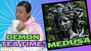 Deliverance Chronicles Global Networks presents quotDemon Tea Time with Andrea Solis Medusa quot [upl. by Arney]