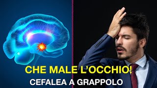 Che male locchio  Cefalea a grappolo [upl. by Rosalyn585]