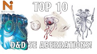 Top 10 DampD 5e Aberrations  Nerd Immersion [upl. by Togram]