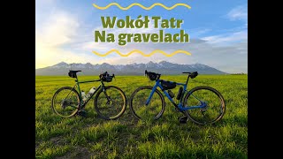 Rowerowy SZLAK WOKÓŁ TATR na gravelu  Majówka 2024 [upl. by Leia]