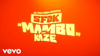 SFDK amp Kaze  Mambo [upl. by Aerdnaz]