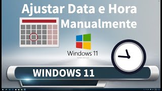 AJUSTAR DATA E HORA MANUALMENTE NO WINDOWS 11 [upl. by Abba]