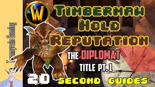 WoW 20 Second Guides How to Easily Get Exalted with Timbermaw Hold in 30 minutes [upl. by Lillith]