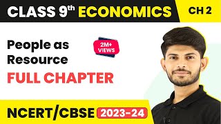 Class 9 Economics Chapter 2  People as Resource Full Chapter Class 9  CBSE [upl. by Farica]