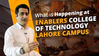 What is Happening at Enablers College of Technology Lahore Campus  A Tour to Technology Platform [upl. by Arualana929]